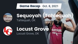 Recap: Sequoyah (Tahlequah)  vs. Locust Grove  2021