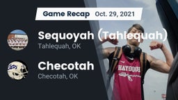 Recap: Sequoyah (Tahlequah)  vs. Checotah  2021