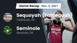 Recap: Sequoyah (Tahlequah)  vs. Seminole  2021