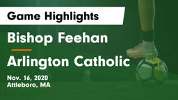 Bishop Feehan  vs Arlington Catholic  Game Highlights - Nov. 16, 2020