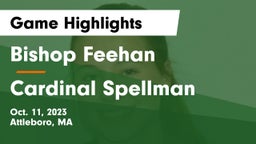 Bishop Feehan  vs Cardinal Spellman  Game Highlights - Oct. 11, 2023