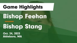 Bishop Feehan  vs Bishop Stang  Game Highlights - Oct. 24, 2023