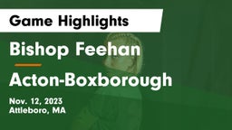 Bishop Feehan  vs Acton-Boxborough  Game Highlights - Nov. 12, 2023
