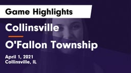 Collinsville  vs O'Fallon Township  Game Highlights - April 1, 2021