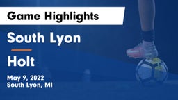 South Lyon  vs Holt Game Highlights - May 9, 2022