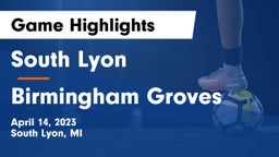 South Lyon  vs Birmingham Groves  Game Highlights - April 14, 2023