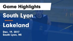 South Lyon  vs Lakeland  Game Highlights - Dec. 19, 2017