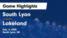 South Lyon  vs Lakeland  Game Highlights - Feb. 4, 2020