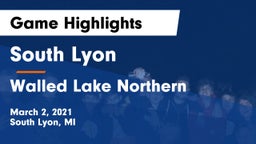 South Lyon  vs Walled Lake Northern  Game Highlights - March 2, 2021