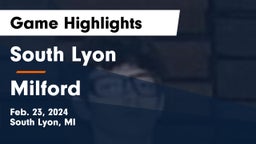 South Lyon  vs Milford  Game Highlights - Feb. 23, 2024