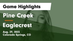 Pine Creek  vs Eaglecrest  Game Highlights - Aug. 29, 2023