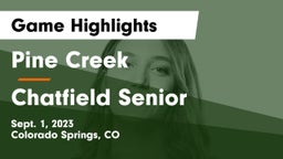 Pine Creek  vs Chatfield Senior  Game Highlights - Sept. 1, 2023