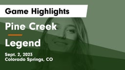 Pine Creek  vs Legend  Game Highlights - Sept. 2, 2023