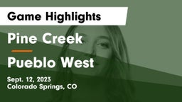 Pine Creek  vs Pueblo West  Game Highlights - Sept. 12, 2023