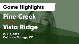 Pine Creek  vs Vista Ridge  Game Highlights - Oct. 3, 2023
