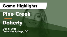 Pine Creek  vs Doherty  Game Highlights - Oct. 9, 2023