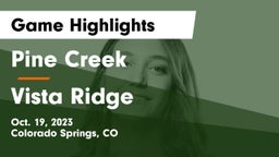 Pine Creek  vs Vista Ridge  Game Highlights - Oct. 19, 2023