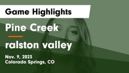 Pine Creek  vs ralston valley Game Highlights - Nov. 9, 2023