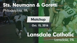 Matchup: Sts. Neumann & vs. Lansdale Catholic  2016