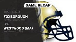 Recap: Foxborough  vs. Westwood (MA)  2015