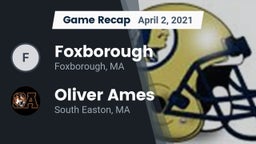 Recap: Foxborough  vs. Oliver Ames  2021