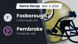 Recap: Foxborough  vs. Pembroke  2022