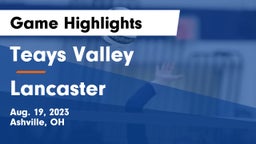 Teays Valley  vs Lancaster  Game Highlights - Aug. 19, 2023