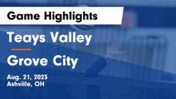 Teays Valley  vs Grove City  Game Highlights - Aug. 21, 2023