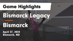 Bismarck Legacy  vs Bismarck  Game Highlights - April 27, 2024