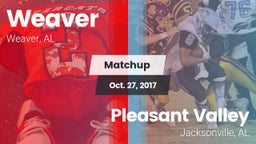 Matchup: Weaver  vs. Pleasant Valley  2017