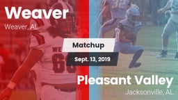Matchup: Weaver  vs. Pleasant Valley  2019