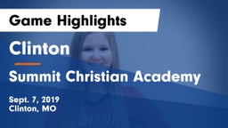 Clinton  vs Summit Christian Academy Game Highlights - Sept. 7, 2019