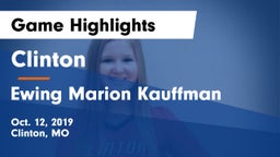 Clinton  vs Ewing Marion Kauffman Game Highlights - Oct. 12, 2019