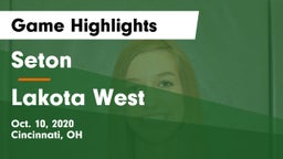 Seton  vs Lakota West  Game Highlights - Oct. 10, 2020