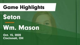 Seton  vs Wm. Mason  Game Highlights - Oct. 15, 2020