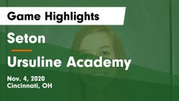 Seton  vs Ursuline Academy Game Highlights - Nov. 4, 2020