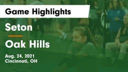Seton  vs Oak Hills  Game Highlights - Aug. 24, 2021