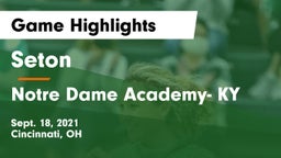 Seton  vs Notre Dame Academy- KY Game Highlights - Sept. 18, 2021