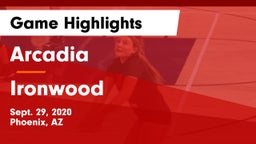 Arcadia  vs Ironwood  Game Highlights - Sept. 29, 2020