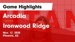 Arcadia  vs Ironwood Ridge  Game Highlights - Nov. 17, 2020
