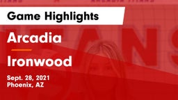 Arcadia  vs Ironwood  Game Highlights - Sept. 28, 2021