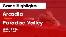 Arcadia  vs Paradise Valley  Game Highlights - Sept. 10, 2023