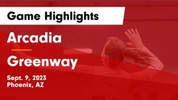 Arcadia  vs Greenway  Game Highlights - Sept. 9, 2023