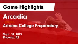 Arcadia  vs Arizona College Preparatory  Game Highlights - Sept. 18, 2023