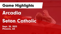 Arcadia  vs Seton Catholic  Game Highlights - Sept. 20, 2023