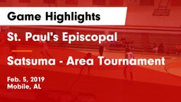 St. Paul's Episcopal  vs Satsuma - Area Tournament Game Highlights - Feb. 5, 2019