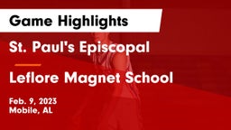 St. Paul's Episcopal  vs Leflore Magnet School Game Highlights - Feb. 9, 2023