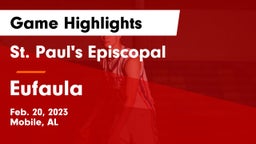 St. Paul's Episcopal  vs Eufaula  Game Highlights - Feb. 20, 2023