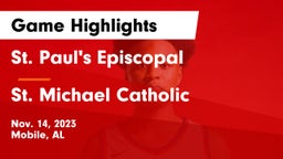 St. Paul's Episcopal  vs St. Michael Catholic  Game Highlights - Nov. 14, 2023