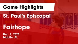 St. Paul's Episcopal  vs Fairhope  Game Highlights - Dec. 2, 2023